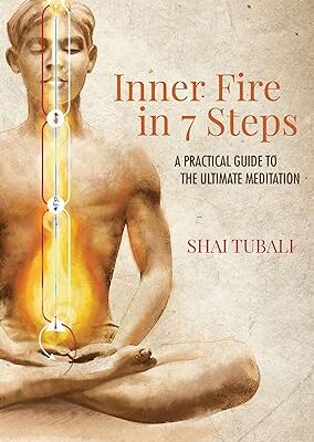 خرید و دانلود نسخه کامل کتاب Inner Fire in 7 Steps: A pracitcal guide to the ultimate meditation –  +  Pdf