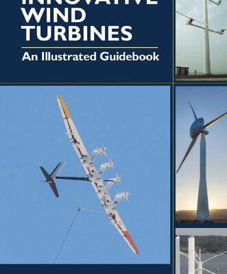خرید و دانلود نسخه کامل کتاب Innovative Wind Turbines: An Illustrated Guidebook –  Pdf