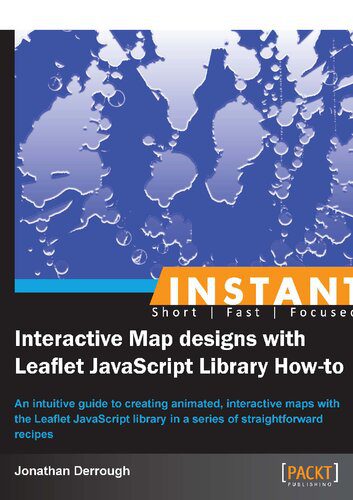 خرید و دانلود نسخه کامل کتاب Instant Interactive Map Designs with Leaflet JavaScript Library How-to: An Intuitive Guide to Creating Animated, Interactive Maps with the Leaflet JavaScript Library in a Series of Straightforward Recipes_684efc2898670.jpeg خرید و دانلود نسخه کامل کتاب Instant Interactive Map Designs with Leaflet JavaScript Library How-to: An Intuitive Guide to Creating Animated, Interactive Maps with the Leaflet JavaScript Library in a Series of Straightforward Recipes