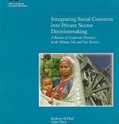 خرید و دانلود نسخه کامل کتاب Integrating Social Concerns into Private Sector Decisionmaking: A Review of Corporate Practices in the Mining, Oil, and Gas Sectors –  PDF
