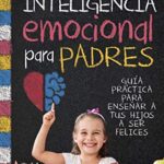 خرید و دانلود نسخه کامل کتاب Inteligencia emocional para padres (Padres y educadores) (Spanish Edition) –  +  pdf