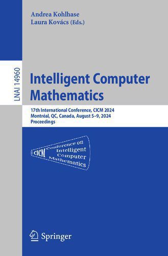 خرید و دانلود نسخه کامل کتاب Intelligent Computer Mathematics : 17th International Conference, CICM 2024, Montréal, QC, Canada, August 5–9, 2024, Proceedings_684abb4a3517d.jpeg خرید و دانلود نسخه کامل کتاب Intelligent Computer Mathematics : 17th International Conference, CICM 2024, Montréal, QC, Canada, August 5–9, 2024, Proceedings