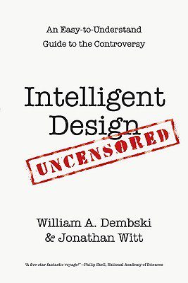 خرید و دانلود نسخه کامل کتاب Intelligent Design Uncensored: An Easy-To-Understand Guide to Controversy –  +  Pdf