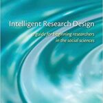 خرید و دانلود نسخه کامل کتاب Intelligent Research Design: A Guide for Beginning Researchers in the Social Sciences –  Pdf