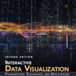 خرید و دانلود نسخه کامل کتاب Interactive Data Visualization: Foundations, Techniques, and Applications, Second Edition