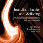 خرید و دانلود نسخه کامل کتاب Interdisciplinarity and Wellbeing A Critical Realist General Theory of Interdisciplinarity –  Pdf