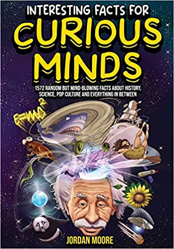 خرید و دانلود نسخه کامل کتاب Interesting Facts For Curious Minds: 1572 Random But Mind-Blowing Facts About History, Science, Pop Culture And Everything In Between Paperback – July 18, 2022 – + PDF_68466ef8ee3c2.jpeg خرید و دانلود نسخه کامل کتاب Interesting Facts For Curious Minds: 1572 Random But Mind-Blowing Facts About History, Science, Pop Culture And Everything In Between Paperback – July 18, 2022 – + PDF