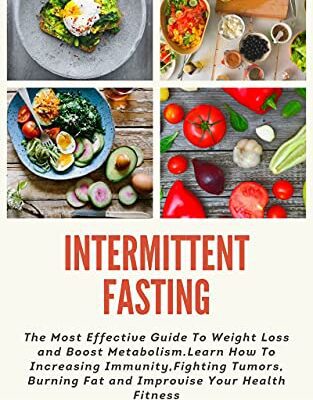 خرید و دانلود نسخه کامل کتاب Intermittent Fasting: The Most Effective Guide To Weight Loss and Boost Metabolism.Learn How To Increasing Immunity [2021] –  +  pdf