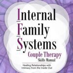 خرید و دانلود نسخه کامل کتاب Internal Family Systems Couple Therapy Skills Manual: Healing Relationships with Intimacy From the Inside Out –  PDF