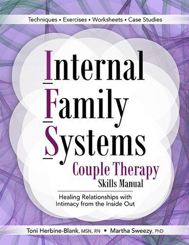 خرید و دانلود نسخه کامل کتاب Internal Family Systems Couple Therapy Skills Manual: Healing Relationships with Intimacy From the Inside Out – PDF_683d66c7cddfe.jpeg خرید و دانلود نسخه کامل کتاب Internal Family Systems Couple Therapy Skills Manual: Healing Relationships with Intimacy From the Inside Out – PDF