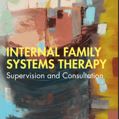 خرید و دانلود نسخه کامل کتاب Internal Family Systems Therapy: Supervision and Consultation –  PDF
