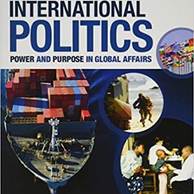 خرید و دانلود نسخه کامل کتاب International Politics Power and Purpose in Global Affairs (4th Edition) –  PDF