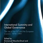 خرید و دانلود نسخه کامل کتاب International Summitry and Global Governance:  The rise of the G7 and the European Council, 1974-1991 (Cold War History)[2014] –  PDF