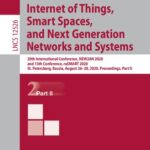 خرید و دانلود نسخه کامل کتاب Internet of Things, Smart Spaces, and Next Generation Networks and Systems: 20th International Conference, NEW2AN 2020, and 13th Conference, ruSMART 2020, St. Petersburg, Russia, August 26–28, 2020, Proceedings, Part II