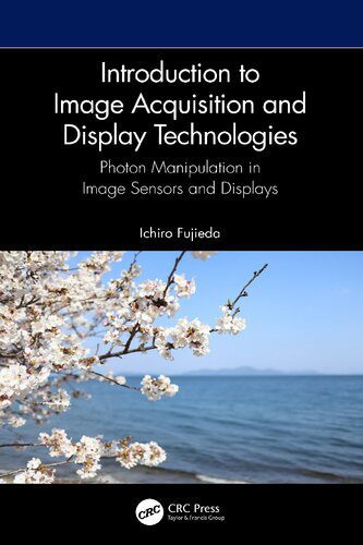 خرید و دانلود نسخه کامل کتاب Introduction to Image Acquisition and Display Technologies: Photon manipulation in image sensors and displays_684d8a0b2f8a3.jpeg خرید و دانلود نسخه کامل کتاب Introduction to Image Acquisition and Display Technologies: Photon manipulation in image sensors and displays