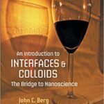 خرید و دانلود نسخه کامل کتاب Introduction To Interfaces And Colloids, An: The Bridge To Nanoscience
