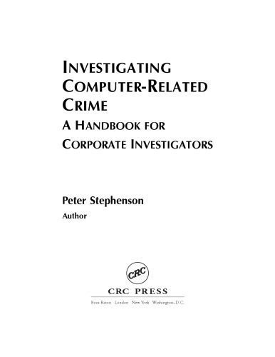 خرید و دانلود نسخه کامل کتاب Investigating Computer- Related Crime a Handbook for Corporate Investigators_68618b39b0e21.jpeg خرید و دانلود نسخه کامل کتاب Investigating Computer- Related Crime a Handbook for Corporate Investigators