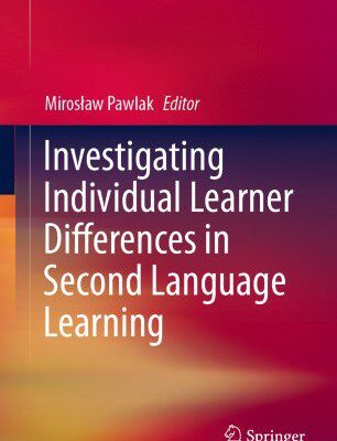 خرید و دانلود نسخه کامل کتاب Investigating Individual Learner Differences in Second Language Learning –  Pdf