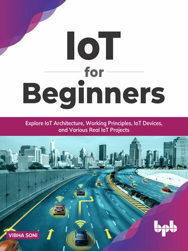 خرید و دانلود نسخه کامل کتاب IoT for Beginners: Explore IoT Architecture, Working Principles, IoT Devices, and Various Real IoT Projects_684b5216e89d8.jpeg خرید و دانلود نسخه کامل کتاب IoT for Beginners: Explore IoT Architecture, Working Principles, IoT Devices, and Various Real IoT Projects