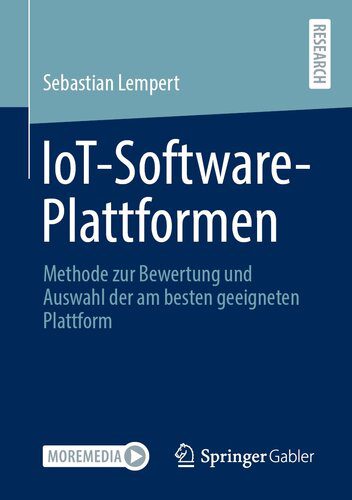 خرید و دانلود نسخه کامل کتاب IoT-Software-Plattformen: Methode zur Bewertung und Auswahl der am besten geeigneten Plattform_684fb18a5dfa4.jpeg خرید و دانلود نسخه کامل کتاب IoT-Software-Plattformen: Methode zur Bewertung und Auswahl der am besten geeigneten Plattform