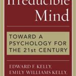 خرید و دانلود نسخه کامل کتاب Irreducible Mind: Toward a Psychology for the 21st Century –  Pdf