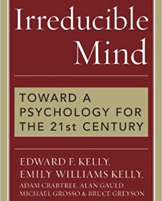 خرید و دانلود نسخه کامل کتاب Irreducible Mind: Toward a Psychology for the 21st Century –  Pdf