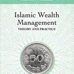 خرید و دانلود نسخه کامل کتاب Islamic Wealth Management Theory and Practice (Foundations of Islamic Finance series)