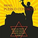 خرید و دانلود نسخه کامل کتاب Israel, pueblo contacto: ¿Quién era Yahvé, el personaje iracundo que pedía sacrificios y sangre? (Spanish Edition) –  +  PDF