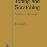 خرید و دانلود نسخه کامل کتاب Itching and Scratching: Psychodynamics in Dermatology –  Pdf