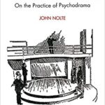 خرید و دانلود نسخه کامل کتاب J.L. Moreno and the Psychodramatic Method: On the Practice of Psychodrama –  Pdf