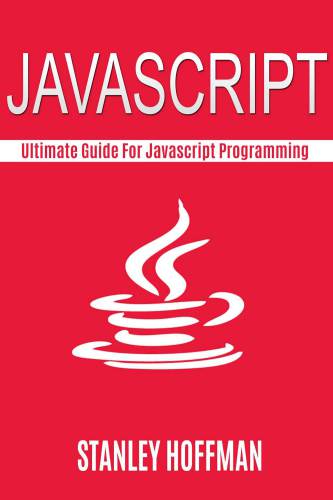 خرید و دانلود نسخه کامل کتاب Javascript: The Ultimate guide for javascript programming_68513c49e6938.jpeg خرید و دانلود نسخه کامل کتاب Javascript: The Ultimate guide for javascript programming