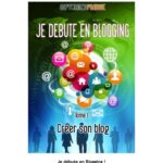 خرید و دانلود نسخه کامل کتاب Je débute en Blogging – Tome 1