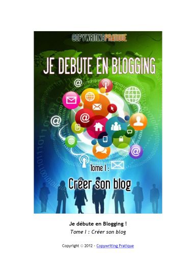 خرید و دانلود نسخه کامل کتاب Je débute en Blogging – Tome 1_6861a9eed0acb.jpeg خرید و دانلود نسخه کامل کتاب Je débute en Blogging – Tome 1