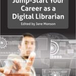 خرید و دانلود نسخه کامل کتاب Jump-Start Your Career as a Digital Librarian: A LITA Guide