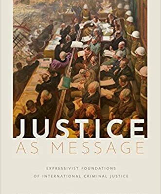 خرید و دانلود نسخه کامل کتاب Justice as Message:  Expressivist Foundations of International Criminal Justice [2020] –  PDF