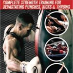 خرید و دانلود نسخه کامل کتاب K.O. Power: Complete Strength Training for Devastating Punches, Kicks & Throws –  +  pdf