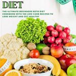 خرید و دانلود نسخه کامل کتاب Ketogenic Diet: The Ultimate Beginners Keto Diet Cookbook with 100 Low-Carb Recipes to Lose Weight and Get Healthy –  +  Pdf