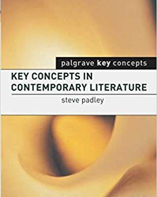 خرید و دانلود نسخه کامل کتاب Key Concepts in Contemporary Literature (Palgrave Key Concepts: Literature) – Pdf