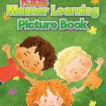 خرید و دانلود نسخه کامل کتاب Kids’ Manner Learning Picture Book: Kids’ Manner, behavior, discipline learning book; Simple reading and knowing facts with great fun –  +  PDF