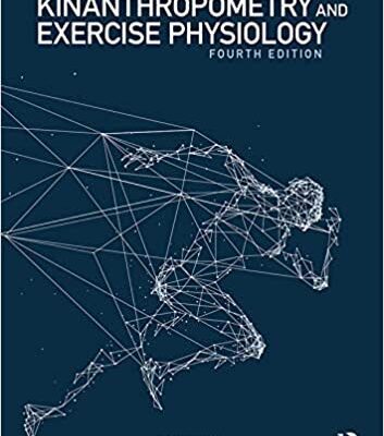 خرید و دانلود نسخه کامل کتاب Kinanthropometry and Exercise Physiology: Volume One: Anthropometry (4th Edition) –  Pdf
