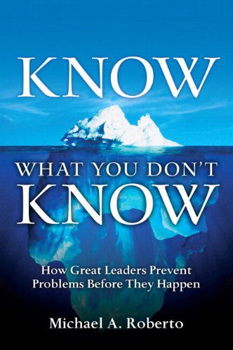 خرید و دانلود نسخه کامل کتاب Know What You Don’t Know: How Great Leaders Prevent Problems Before They Happen – PDF_683e421ad1f34.jpeg خرید و دانلود نسخه کامل کتاب Know What You Don’t Know: How Great Leaders Prevent Problems Before They Happen – PDF