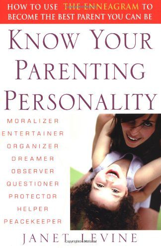 خرید و دانلود نسخه کامل کتاب Know Your Parenting Personality: How to Use the Enneagram to Become the Best Parent You Can Be – PDF_683d641448a8d.jpeg خرید و دانلود نسخه کامل کتاب Know Your Parenting Personality: How to Use the Enneagram to Become the Best Parent You Can Be – PDF