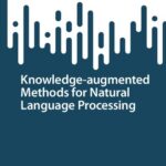 خرید و دانلود نسخه کامل کتاب Knowledge-augmented Methods for Natural Language Processing