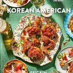 خرید و دانلود نسخه کامل کتاب Korean American: Food That Tastes Like Home – Pdf