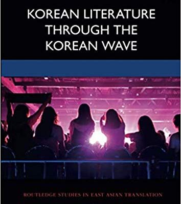 خرید و دانلود نسخه کامل کتاب Korean Literature Through the Korean Wave (Routledge Studies in East Asian Translation)