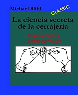 خرید و دانلود نسخه کامل کتاب La ciencia secreta de la cerrajería: Manual para abrir cerrojos (Spanish Edition) –  +  PDF