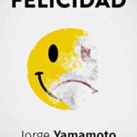 خرید و دانلود نسخه کامل کتاب La gran estafa de la felicidad (Spanish Edition) –  +  pdf