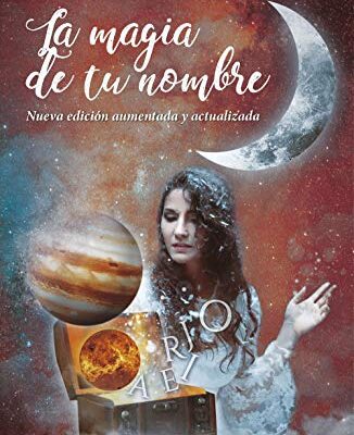 خرید و دانلود نسخه کامل کتاب La magia de tu nombre. Nueva edición aumentada y actualizada (Spanish Edition)  –  +  pdf