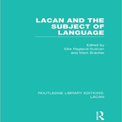 خرید و دانلود نسخه کامل کتاب Lacan and the Subject of Language – Pdf