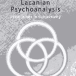 خرید و دانلود نسخه کامل کتاب Lacanian Psychoanalysis Revolutions in subjectivity –  Pdf